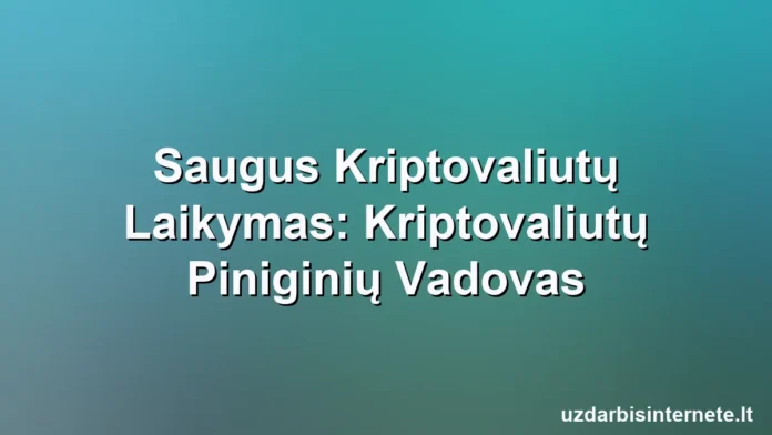 Aptaki aparatūros piniginė saugiai saugo skaitmenines kriptovaliutas.